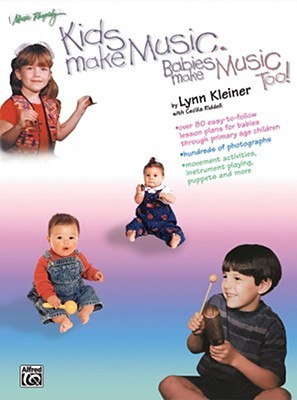 Kids Make Music, Babies Make Music, Too!: Teacher's Guide (Babies - Age 7), Book & Online Audio