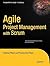 Agile Project Management with Scrum