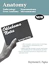 Anatomy: Embryology - Gross Anatomy - Neuroanatomy - Microanatomy (Oklahoma Notes)