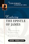 Exploring the Epistle of James (John Phillips Commentary Series)