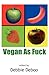 Vegan As Fuck