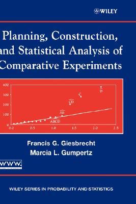 Planning, Construction, and Statistical Analysis of Comparative Experiments (Hardcover)