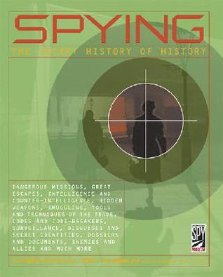 Spying: The Secret History of History (Hardcover)