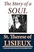 The Story Of A Soul: The Autobiography Of St. Therese Of Lisieux