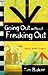 Going Out Without Freaking Out by Tim      Baker