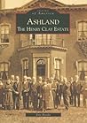 Ashland: The Henry Clay Estate (Images of America: Kentucky)