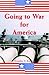 Going to War for America