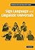 Sign Language and Linguistic Universals by Wendy Sandler