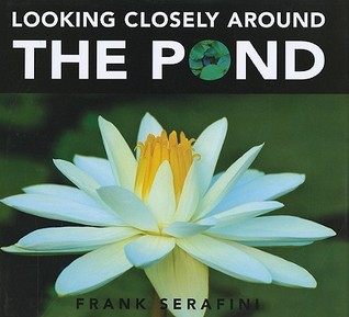Looking Closely around the Pond (Hardcover)