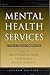 Mental Health Services: A Public Health Perspective