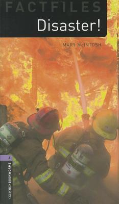 Disaster! (Oxford Bookworms Library Factfiles Level 4)