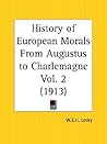 History of European Morals From Augustus to Charlemagne Part 2