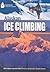 Alaskan Ice Climbing: Footprint Reading Library 1 (Footprint Reading Library: Level 1)