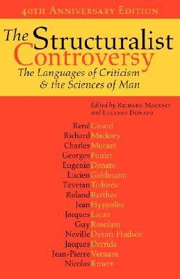 The Structuralist Controversy: The Languages of Criticism and the Sciences of Man (Paperback)