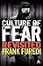 Culture of Fear Revisited