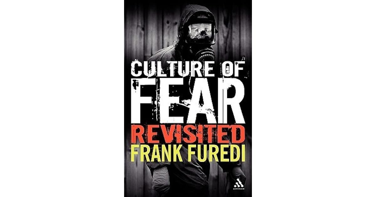 Culture of Fear Revisited by Frank Furedi