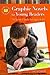 Graphic Novels for Young Re...