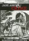 Jane Austen And Crime by Susannah Fullerton