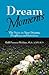 Dream Moments: The Voice in Your Dreams, Prophecy and Intuition