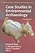 Case Studies in Environmental Archaeology by Elizabeth J. Reitz