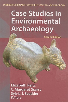 Case Studies in Environmental Archaeology (Interdisciplinary Contributions to Archaeology)