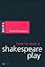 How to Read a Shakespeare Play
