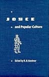 Joyce and Popular Culture (The Florida James Joyce Series)