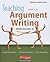 Teaching Argument Writing, ...