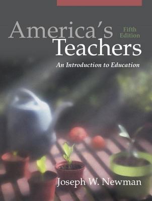 America's Teachers: An Introduction to Education (5th Edition)