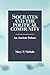 Socrates and the Political Community by Mary P. Nichols