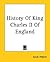 History of King Charles II of England (Makers of History, #7)