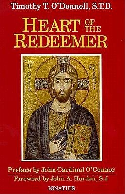 Heart of the Redeemer: An Apologia for the Contemporary and Perennial Value of the Devotion to the Sacred Heart of Jesus (Paperback)