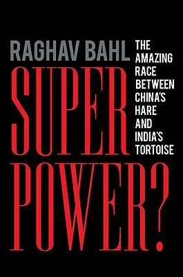 Superpower?: The Amazing Race Between China's Hare and India's Tortoise (Hardcover)