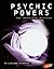Psychic Powers: The Unsolved Mystery (Blazers. Mysteries of Science)