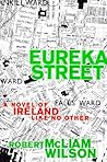 Eureka Street by Robert McLiam Wilson