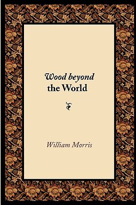 Wood Beyond the World