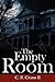 The Empty Room