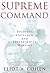 Supreme Command: Soldiers, Statesmen, and Leadership in Wartime, Library Edition