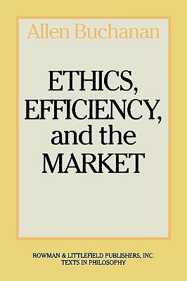 Ethics, Efficiency and the Market (Paperback)