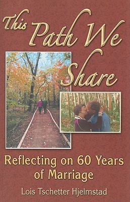 This Path We Share: Reflecting on 60 Years of Marriage (Paperback)