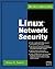 Linux Network Security (Administrator's Advantage Series)