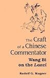 The Craft of a Chinese Commentator: Wang Bi on the Laozi (Chinese Philosophy Culture) The Craft of a Chinese Commentator: Wang Bi on the Laozi (Chinese Philosophy Culture)