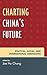Charting China's Future: Political, Social, and International Dimensions