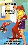 Kipton and the Martian Games (The Kipton Chronicles)