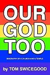 Our God Too: Biog...