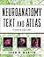Neuroanatomy Text and Atlas