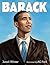 Barack: An Extraordinary Picture Book Biography About the Boy Who Became the 44th President for Kids (Ages 4-8)