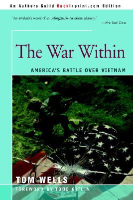 The War Within: America's Battle over Vietnam (Paperback)