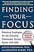 Finding Your Focus by Judith Greenbaum Finding Your Focus by Judith Greenbaum
