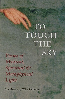 To Touch the Sky: Poems of Mystical, Spiritual & Metaphysical Light (Paperback)